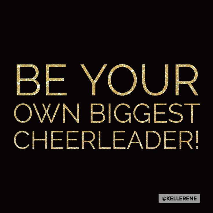 the words be your own biggest cheerleader on a black background with gold foil lettering