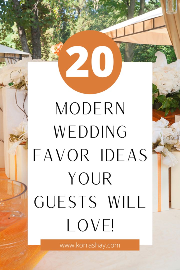 the words modern wedding favors your guests will love on top of a table with flowers