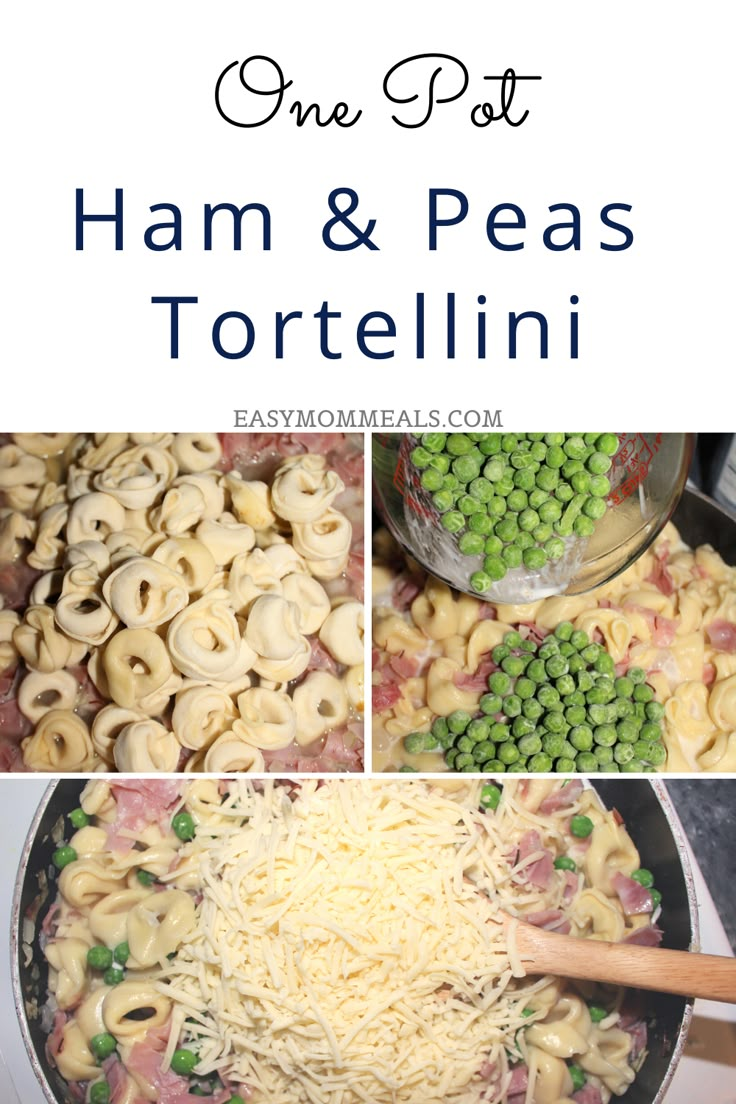 one pot ham and peas tortellini is an easy dinner that's ready in less than 30 minutes