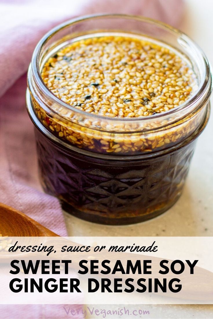 a jar filled with sweet sesame soy ginger dressing