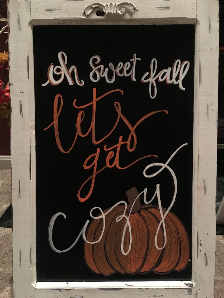 a chalkboard sign that says, sweet fall lets get cozy