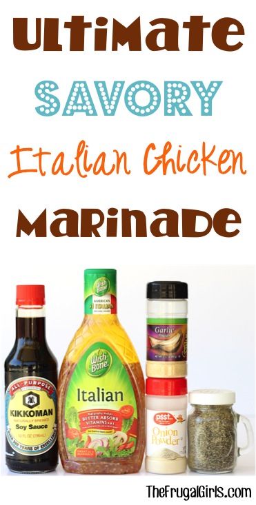 the ultimate italian chicken marinade recipe is shown in this image with ingredients to make it