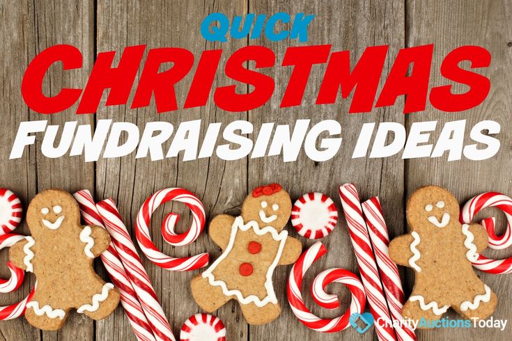 gingerbread cookies and candy canes in front of the word quick christmas fundraiser ideas