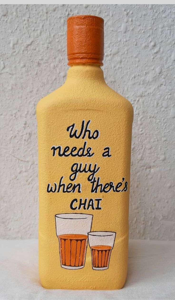 a yellow bottle with two glasses on it that says who needs a guy when there's chat