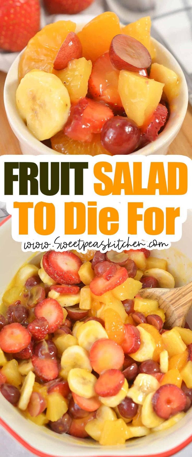 fruit salad in a bowl with text overlay that reads, fruit salad to die for