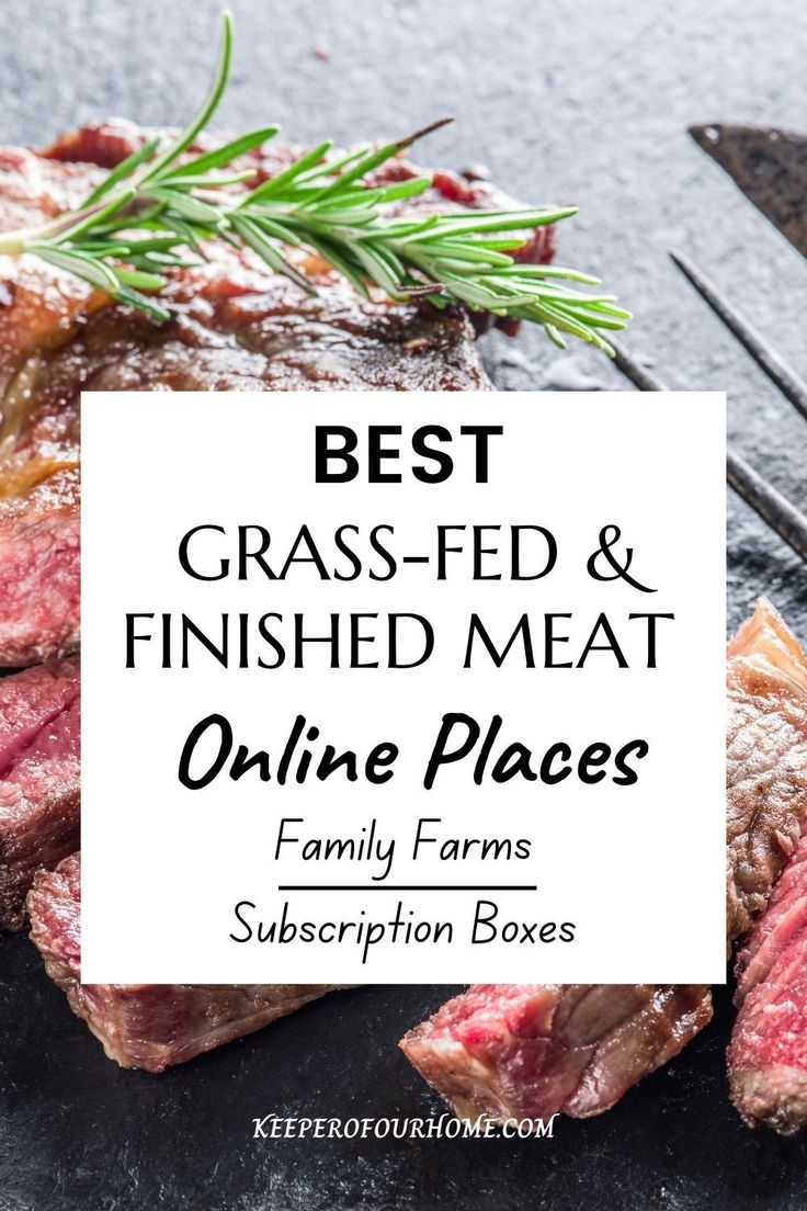 the best grass - fed and finished meat online places