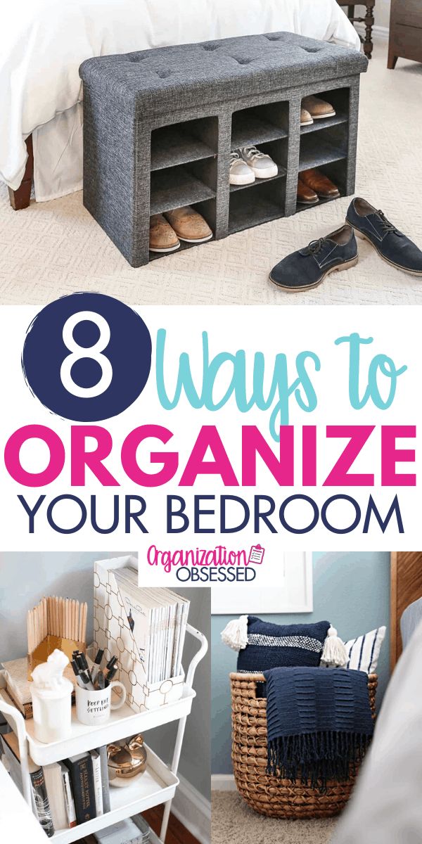 an organized bedroom with text overlay that reads 8 ways to organize your bedroom