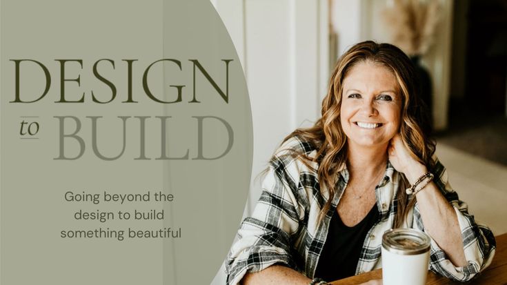 Design To Build | Nicole