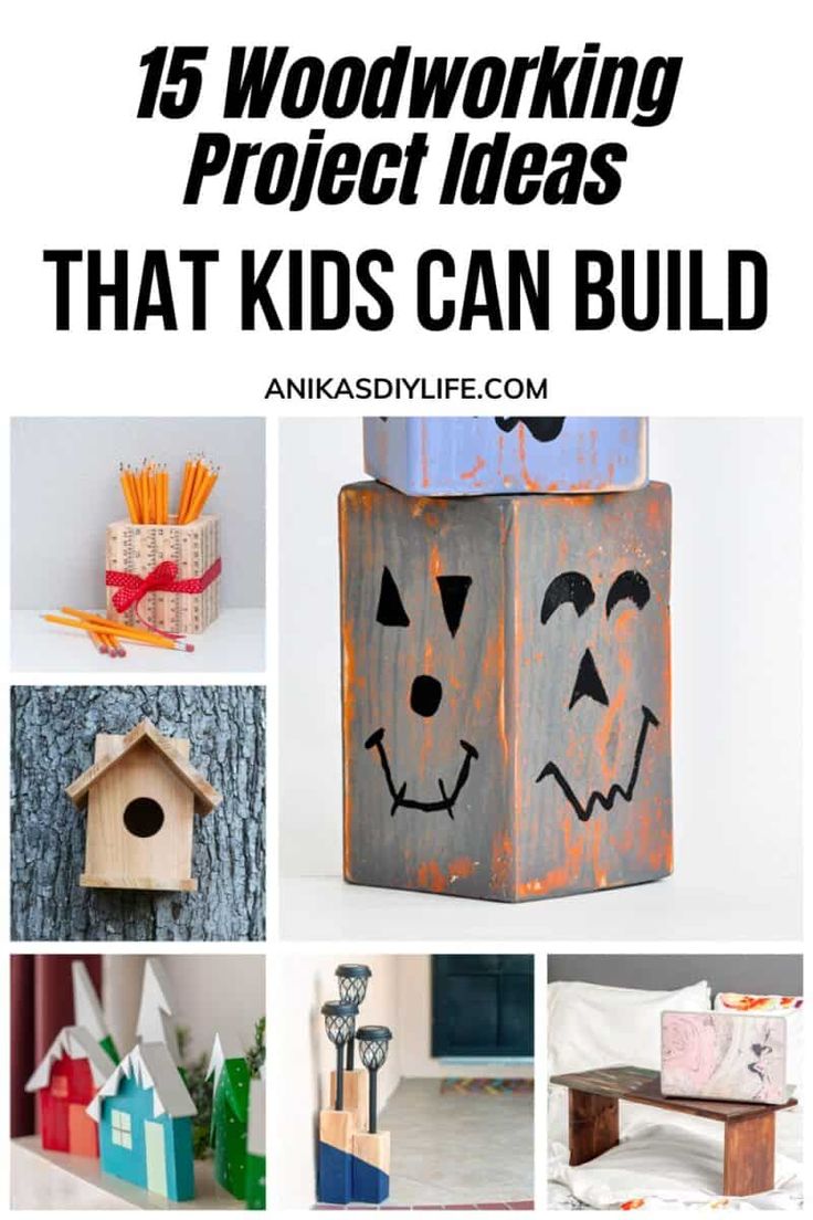 wooden projects that kids can build with the words 15 woodworking project ideas that kids can build