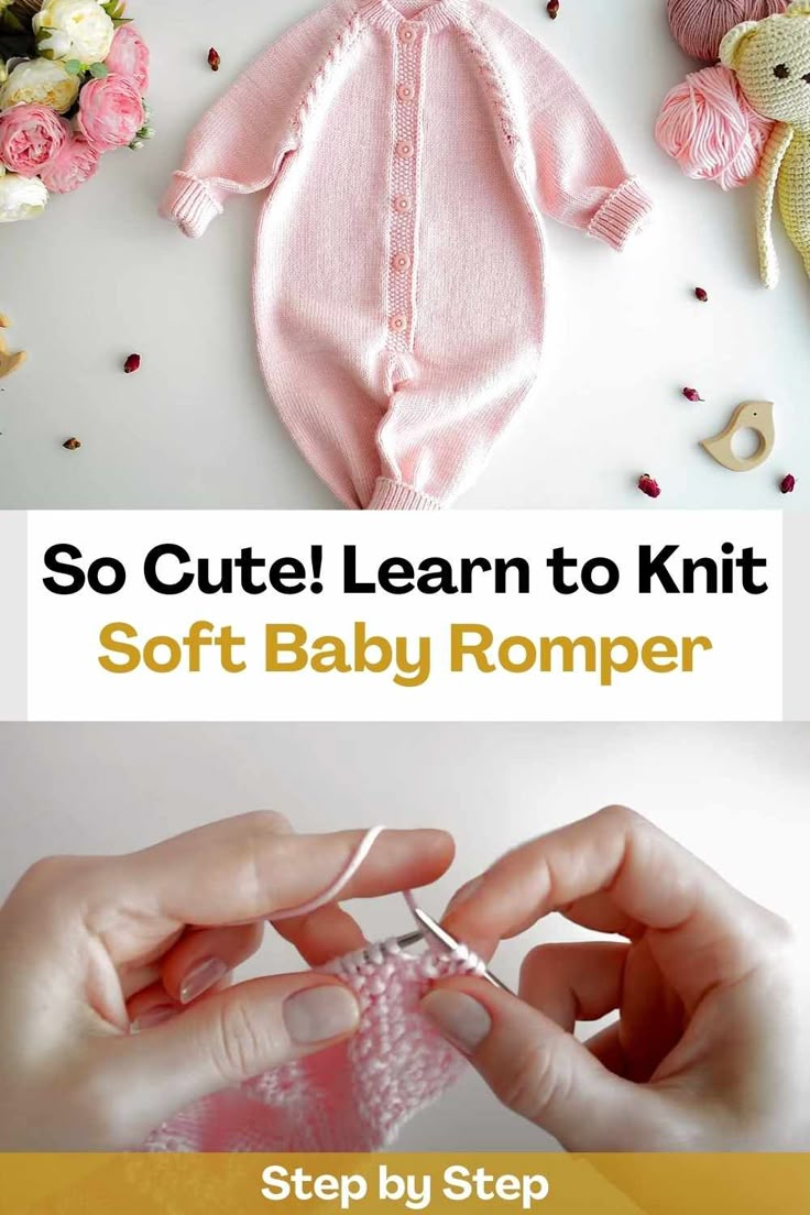 someone is knitting a baby romper with the words so cute learn to knit soft baby rompers