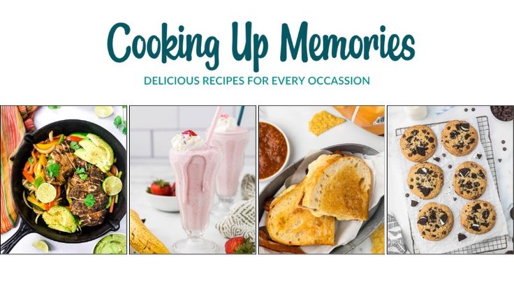 Cooking Up Memories | Easy Delicious Recipes