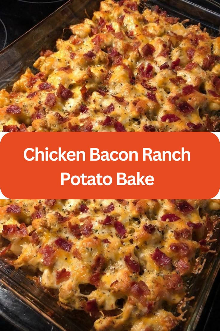 the chicken bacon ranch potato bake is ready to be baked in the oven for dinner