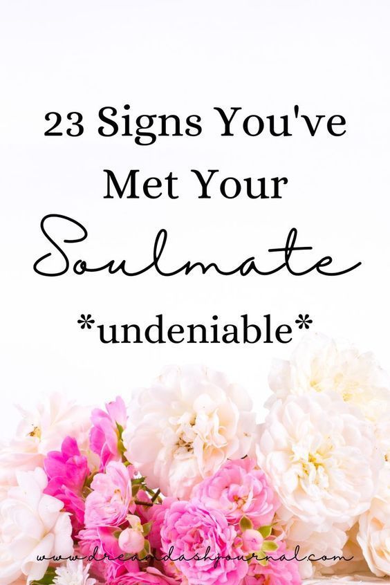 flowers with the words, 23 signs you've met your soulmate undenable