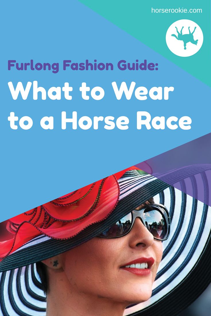 a woman wearing a hat and sunglasses with the words furlong fashion guide what to wear to a horse race