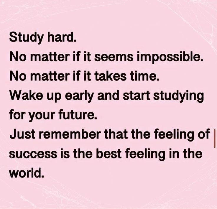 a pink background with the words study hard no matter if it seems impossible, no matter if it takes time wake up early and start studying for your future