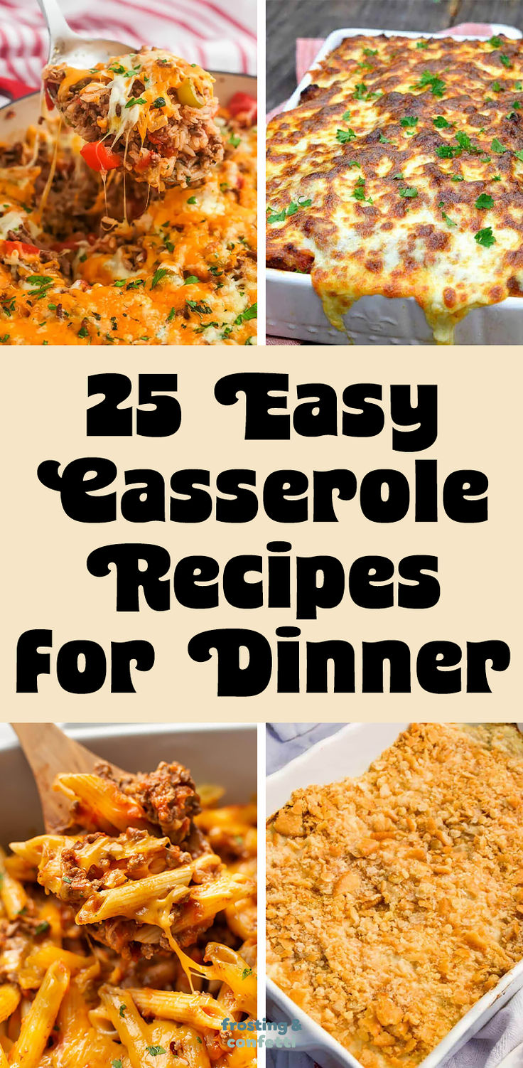 the 25 easy casserole recipes for dinner