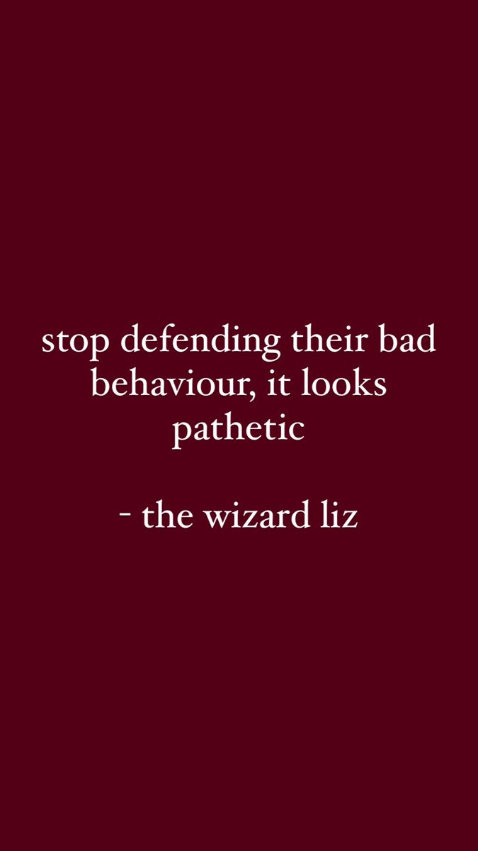 a red background with the words stop defending their bad behavior, it looks athletic - the wizard liz