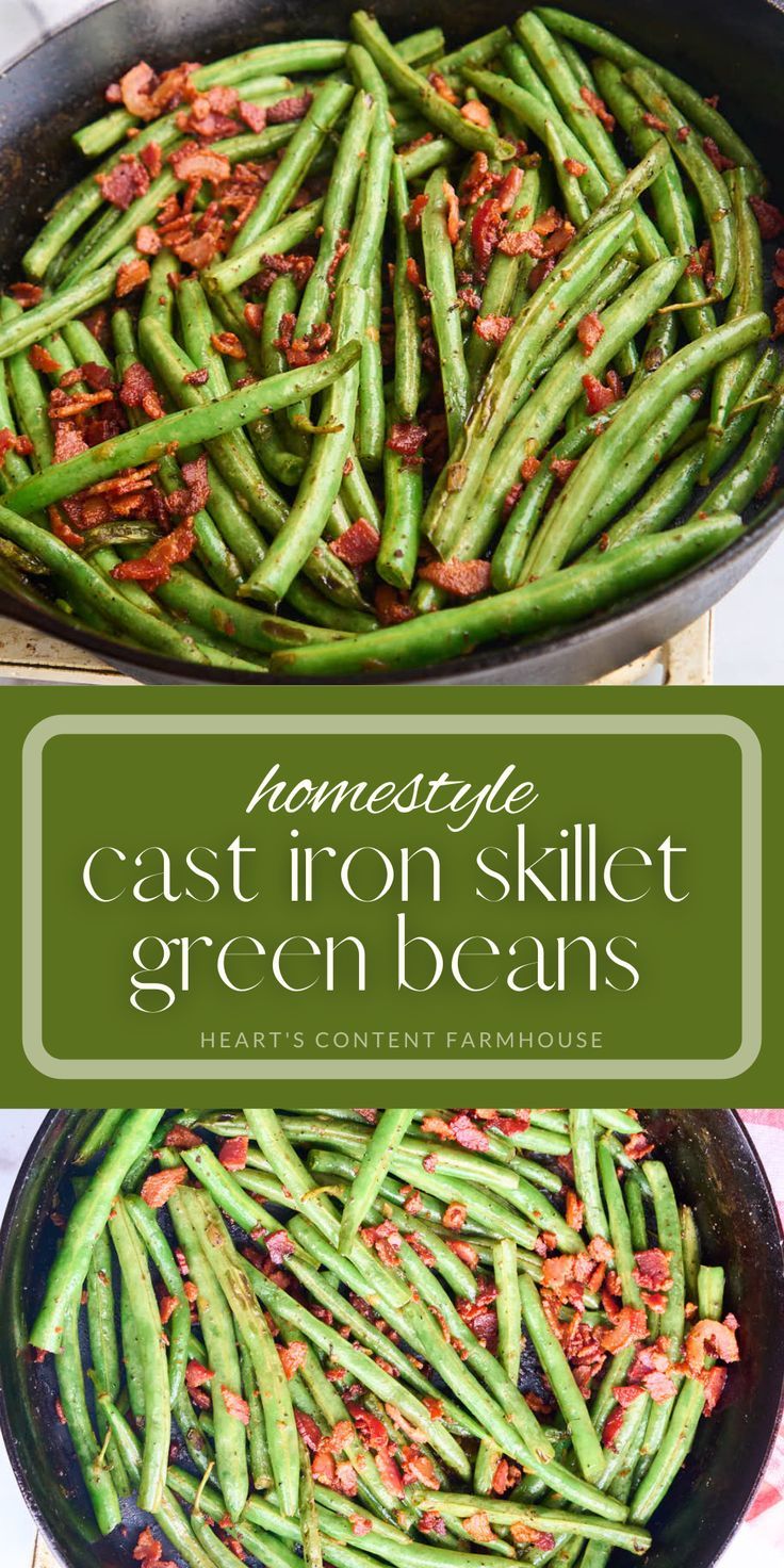 green beans in a skillet with bacon on top and the title overlay reads homemade cast iron skillet green beans