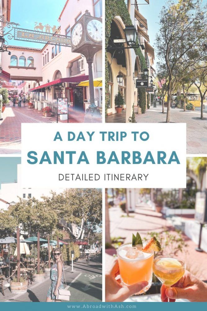 a day trip to santa barbara detailed itinerary