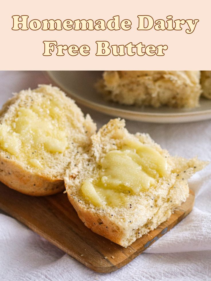 homemade dairy free butter on top of a wooden cutting board next to a plate with bread