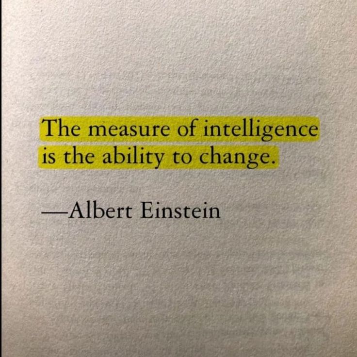 the measure of intelligence is the ability to change - albert e insten quote on white paper