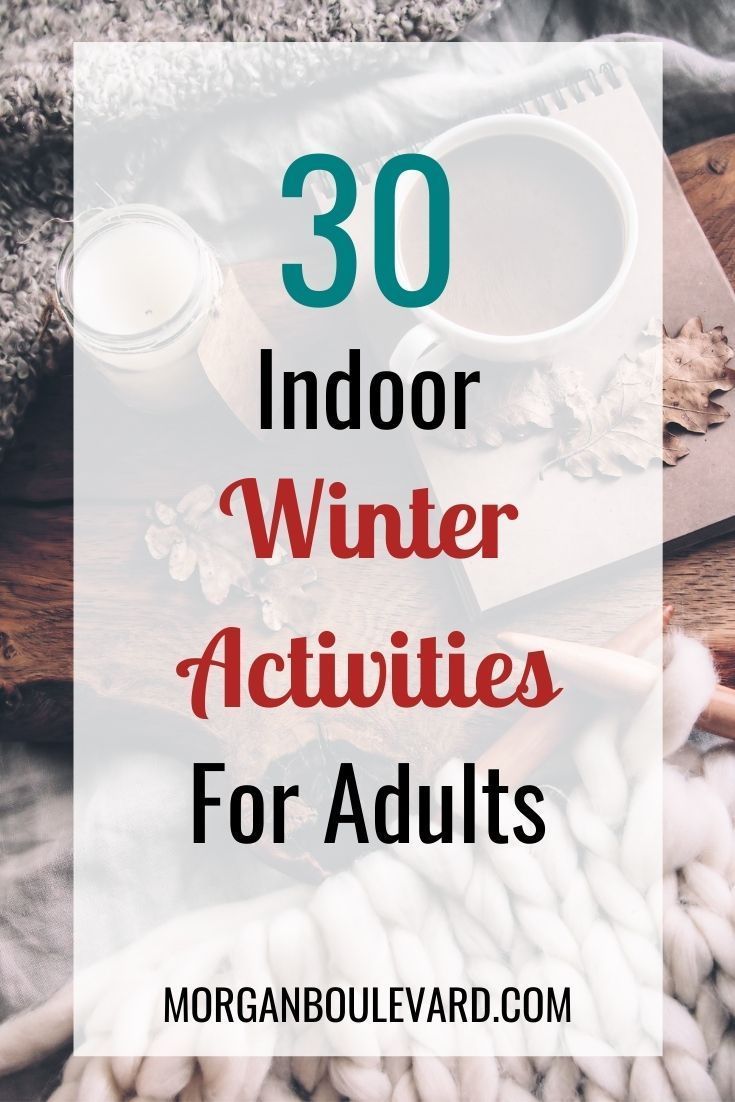 the words 30 indoor winter activities for adults