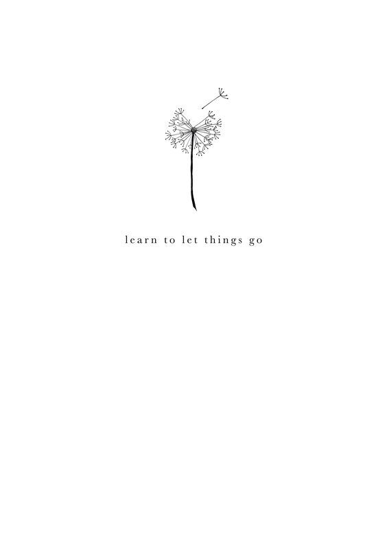 a dandelion with the words learn to let things go written on it in black and white