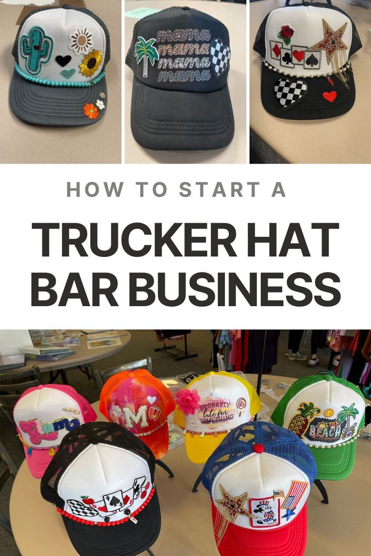 how to start a trucker hat bar business with pictures and text overlays