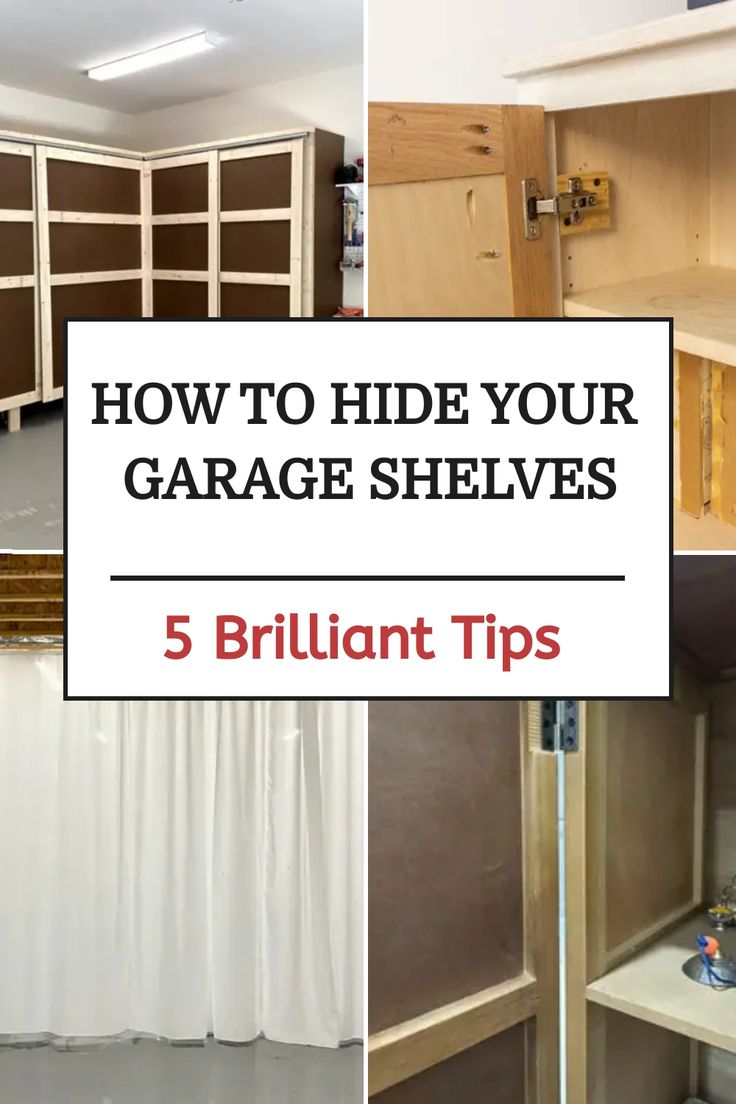 how to hide your garage shelvings 5 brilliant tips for the homeowner