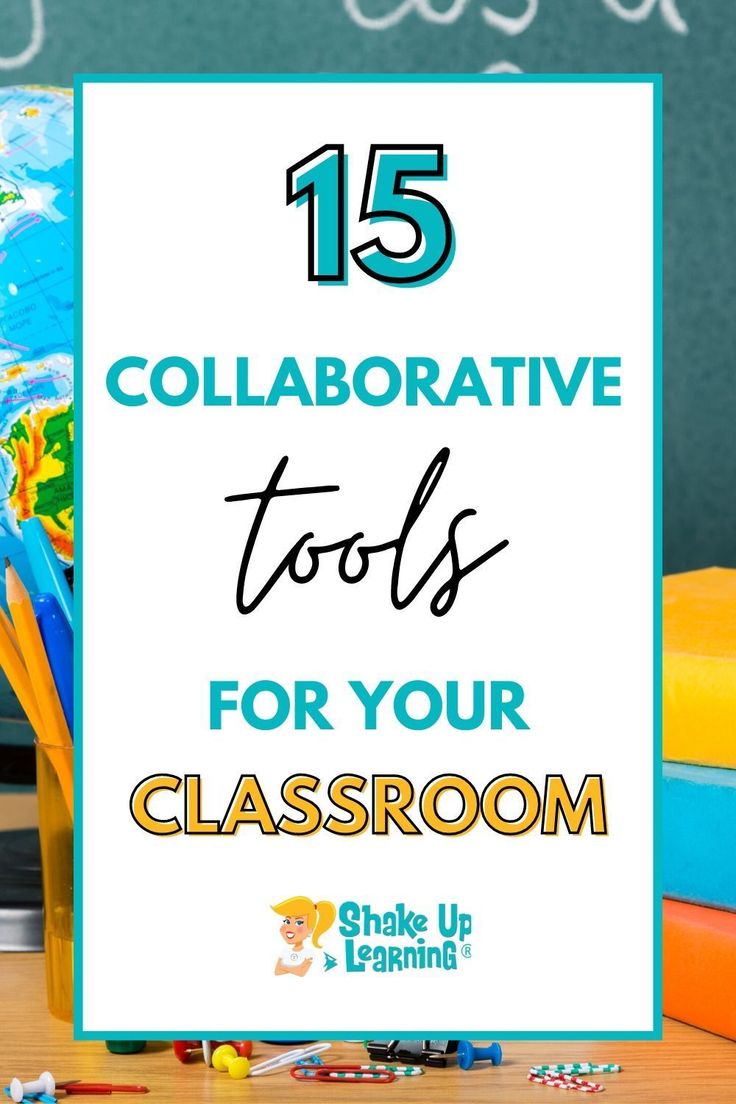 classroom supplies with the title 15 collaboration tools for your classroom