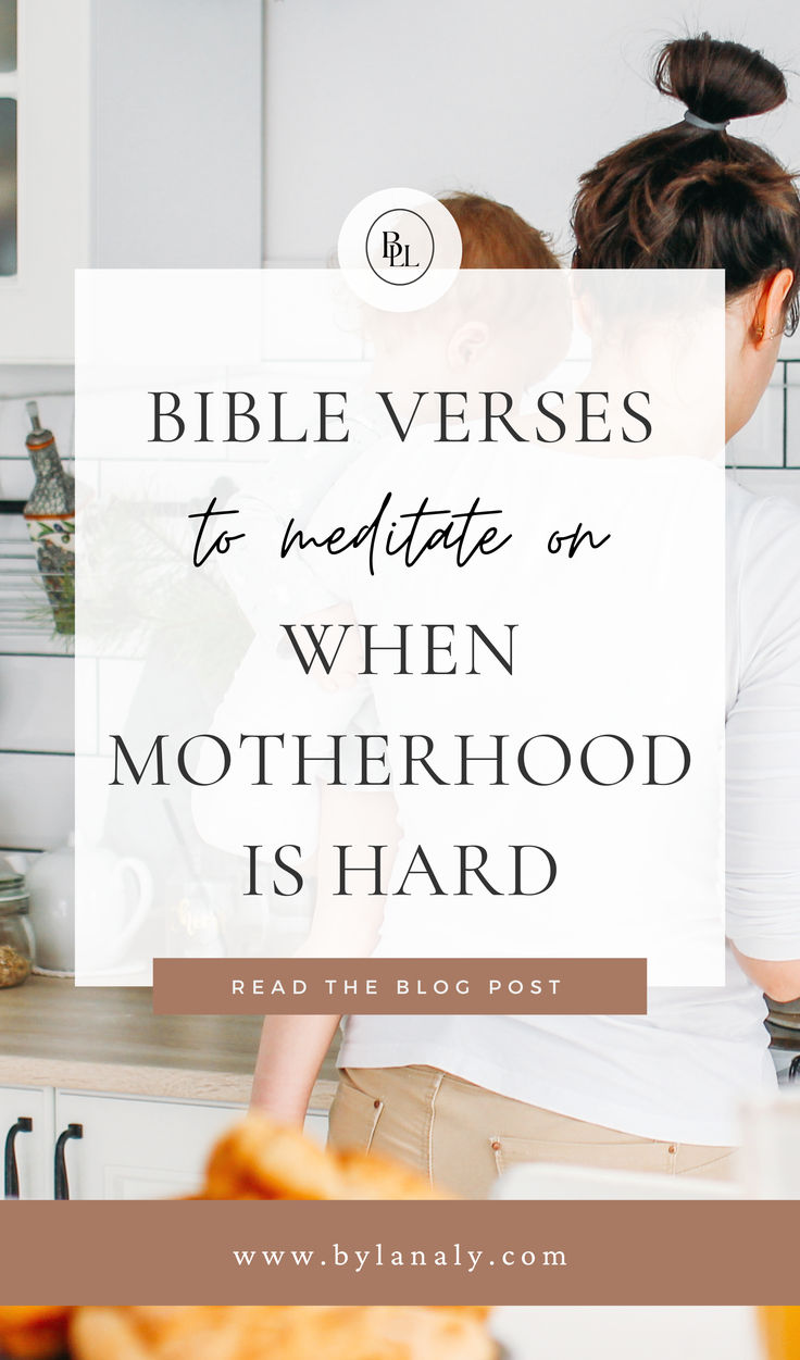 two women in the kitchen with text that reads bible verses to negotiate on when motherhood is hard