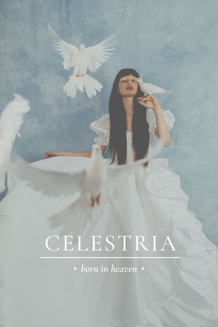 a woman in a white dress with doves flying around her and the caption celestria born in heaven