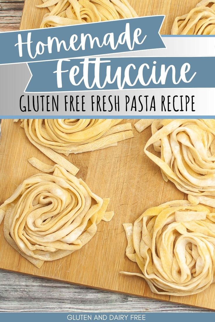 homemade fettuccine gluten free fresh pasta recipe on a cutting board