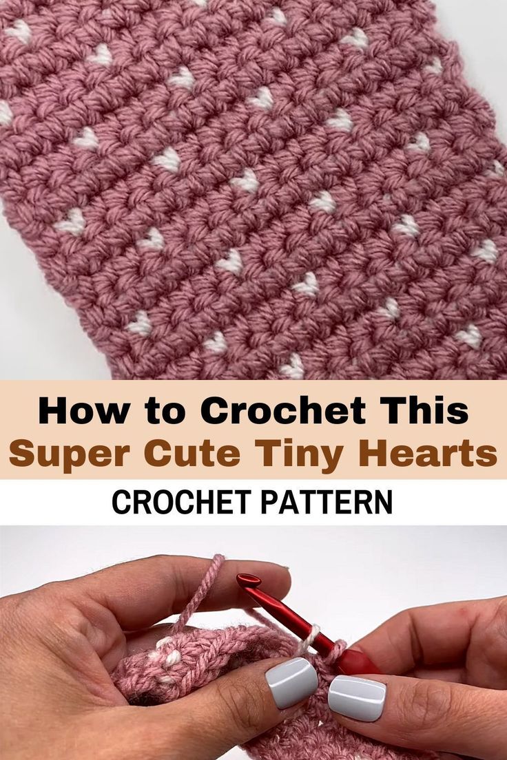 someone crocheting the side of a pink knitted tie with text that reads, how to crochet this super cute tiny hearts crochet pattern