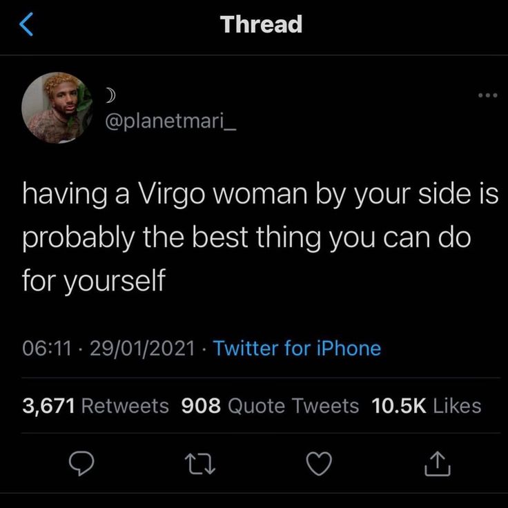 the tweet is being posted to someone on their phone, and it looks like she's having a virgo woman by your side