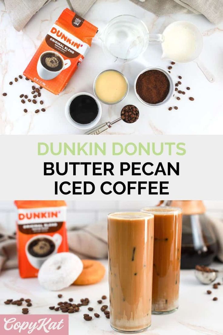 dunkin donuts butter pecan iced coffee recipe with ingredients on the side and in cups