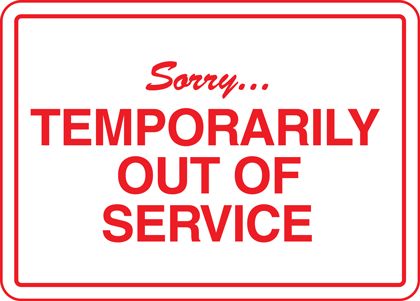 a red and white sign that says sorry temporary out of service