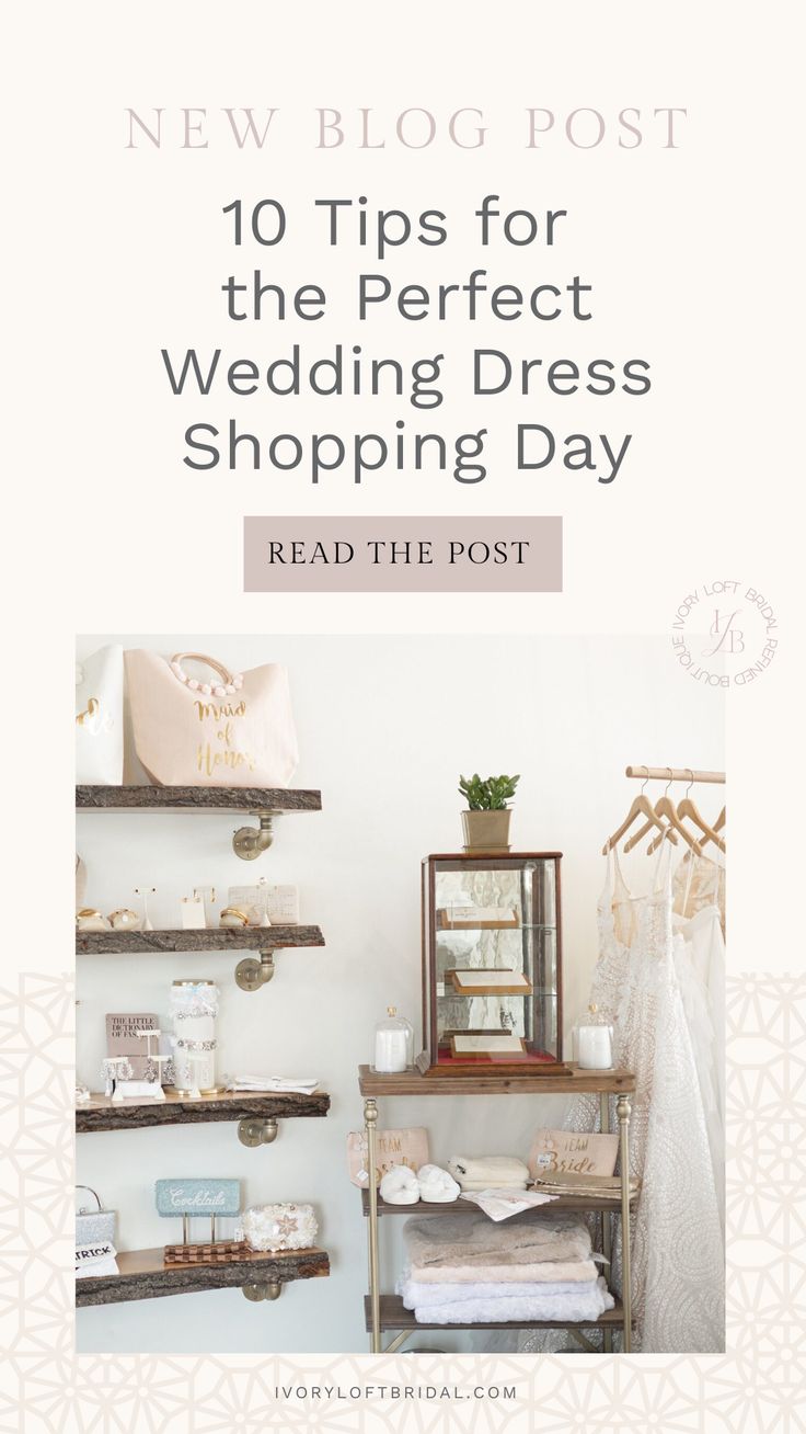 a wedding dress shop with the text new blog post 10 tips for the perfect wedding dress shopping day