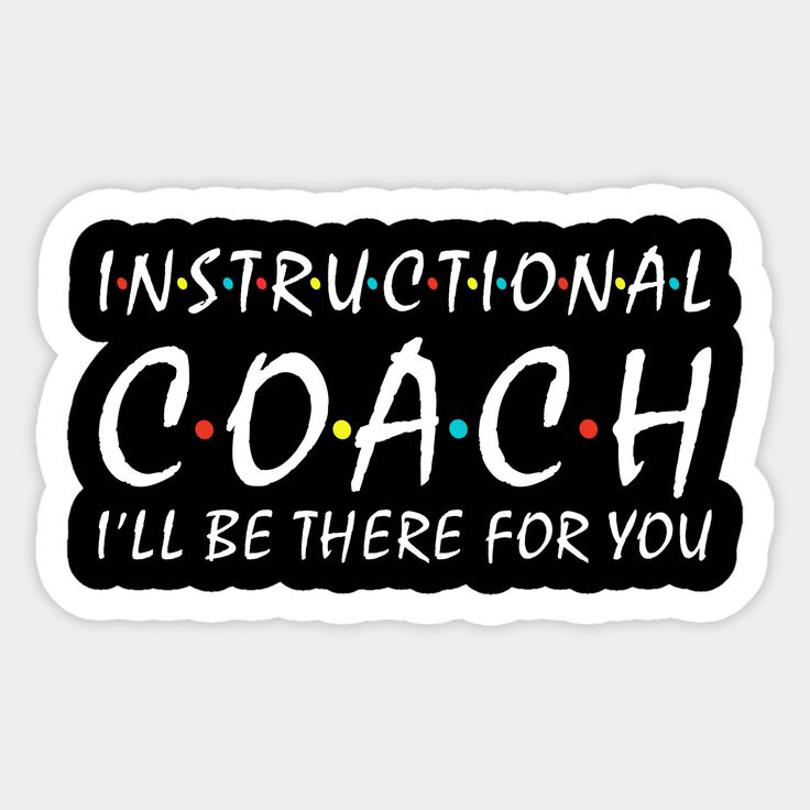 an instructional coach sticker with the words instructional coach i'll be there for you