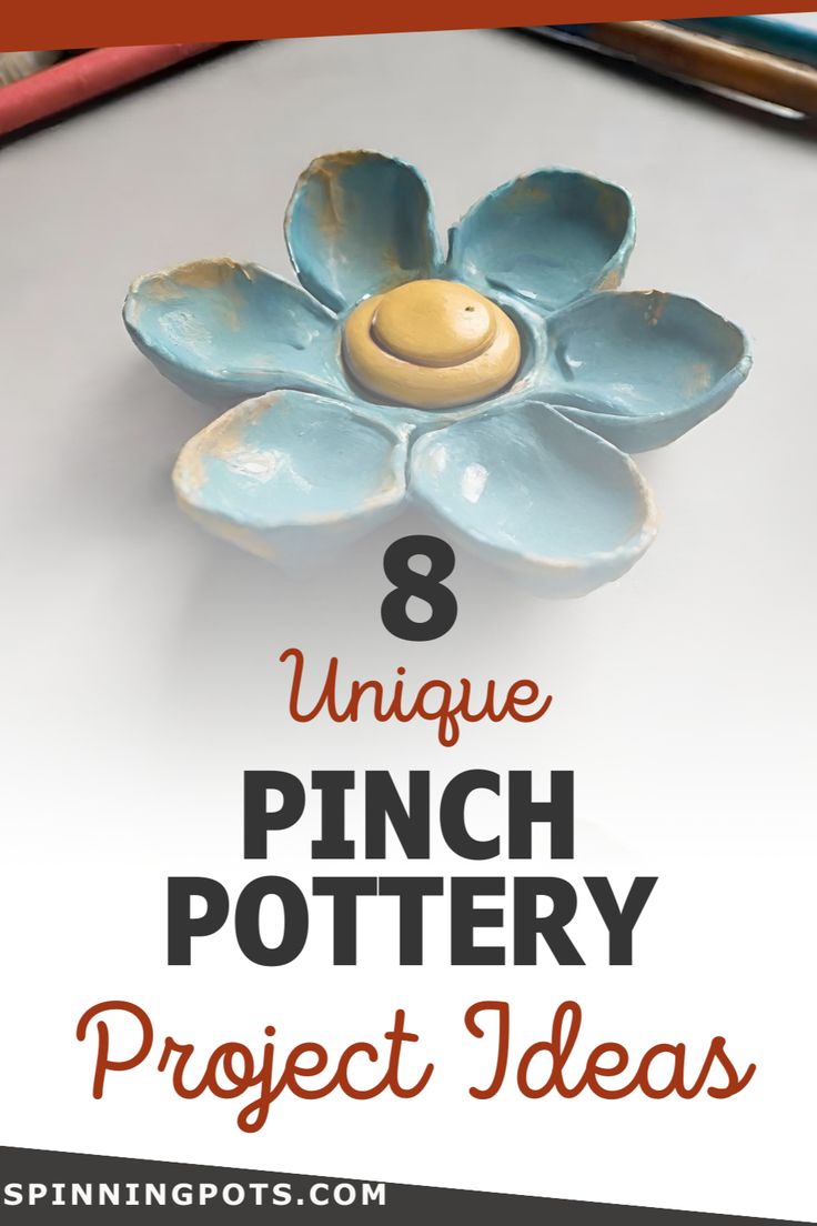 a blue flower with the words 8 unique pinch pottery project ideas on it and an image of