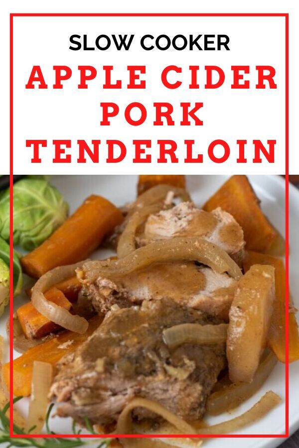 slow cooker apple cider pork tenderloin