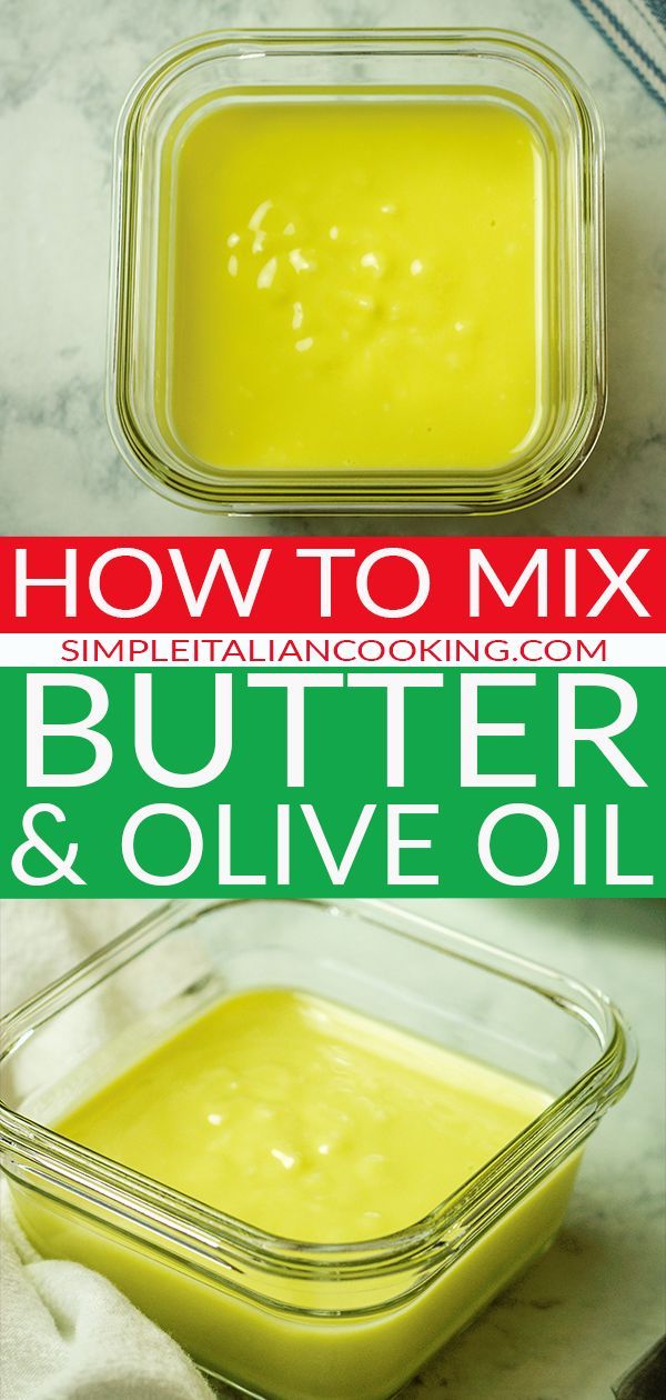 how to mix butter and olive oil in glass containers with text overlay that reads, how to mix butter and olive oil