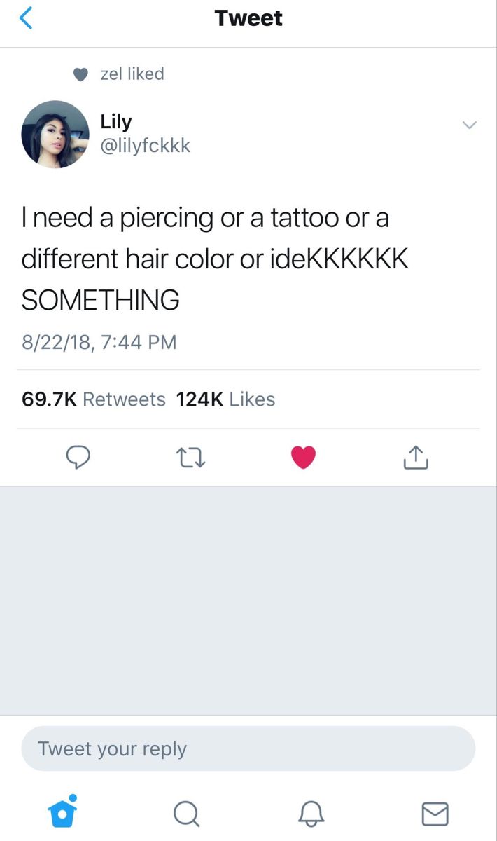 two tweets on twitter with the caption'i need a piercing or a tattoo or a different hair color or idekkk kkkkkk