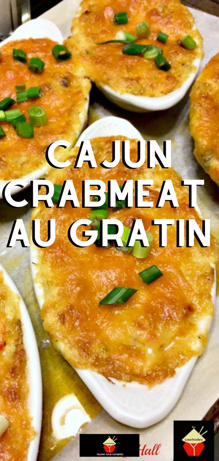 there are several baked food items on the tray with text overlay that reads cajun crabmeat au gratin