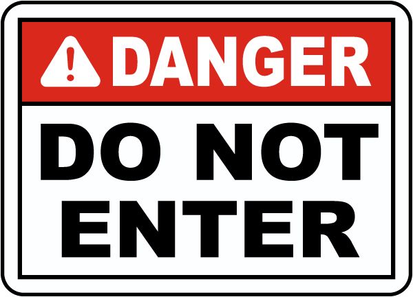 a red and white sign with the words danger do not enter in black on it