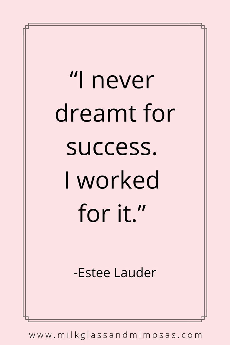 estee lauder quote about hard work Inspire Quotes For Women, Get To Work Quotes, Motivational Quotes For Success Student Work Hard Dreams, After Work Quotes, Work Hard Quotes Women, Quotes For Hard Work, Ratatouille Quotes, Working Hard Quotes, Quotes About Working Hard