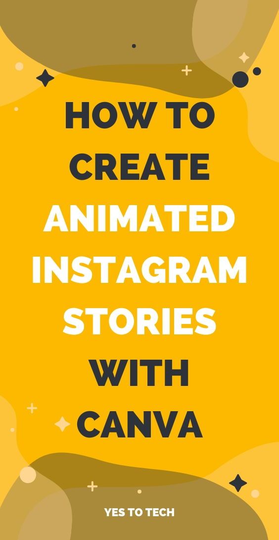 how to create animated instagram stories with canva - tips and tricks for beginners