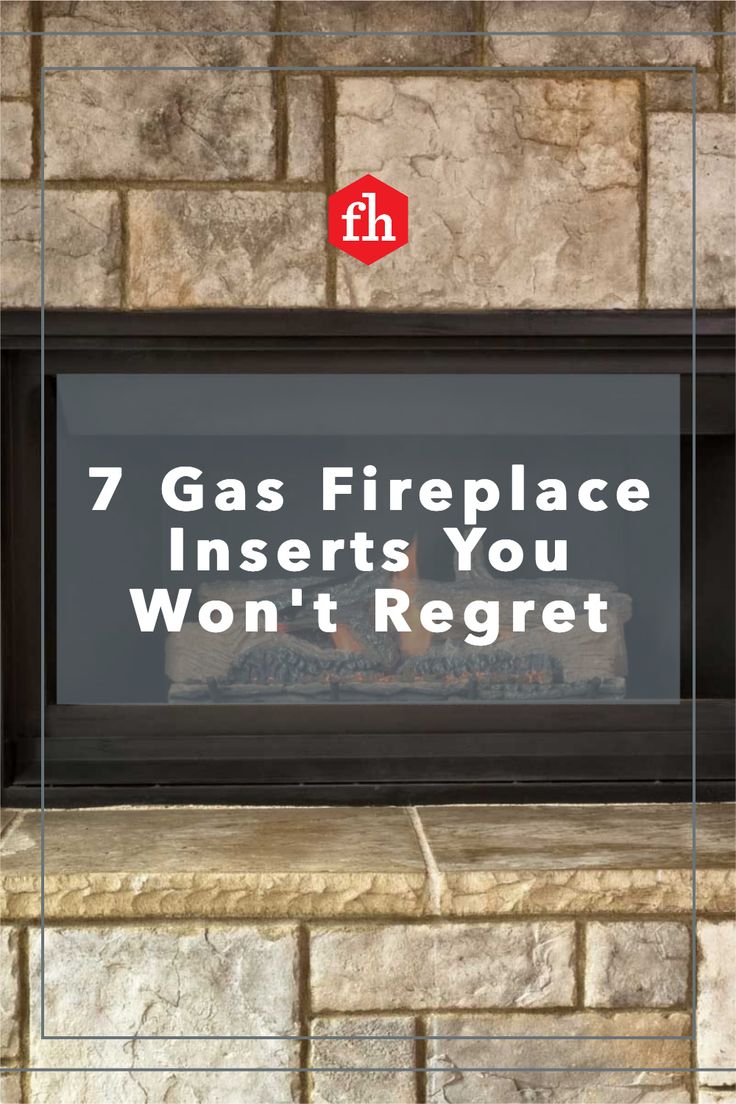 a fireplace with the words 7 gas fireplace inserts you won't regt