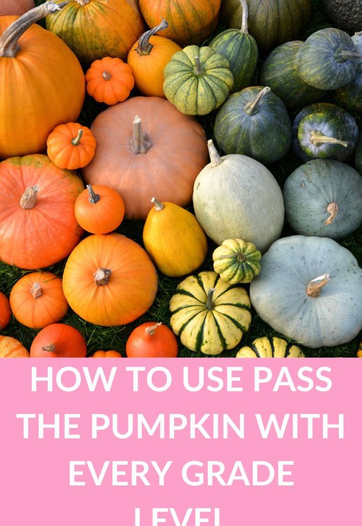 pumpkins and gourds with text overlay how to use pass the pumpkin with every grade level