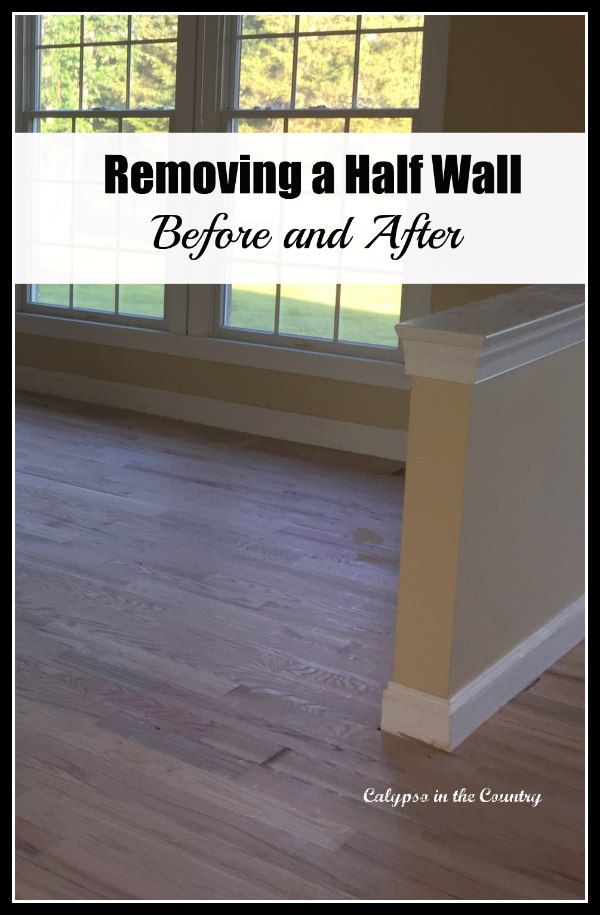 an empty living room with hard wood flooring and windows in the background text reads removing a half wall before and after